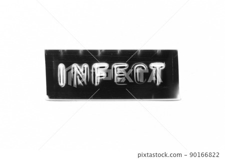Black color banner that have embossed letter with word infect on white paper background 90166822