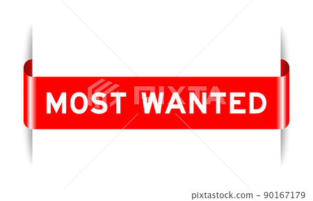 Red color inserted label banner with word most wanted on white background Red color inserted label banner with word most wanted on white background 90167179