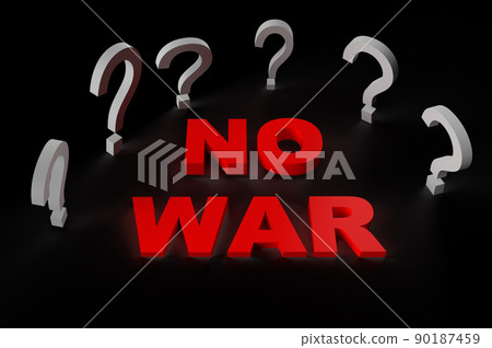 3d render of the inscription no war and question marks on a black background.  90187459