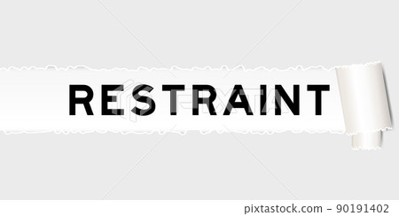 Ripped gray paper background that have word restraint under torn part Ripped gray paper background that have word restraint under torn part 90191402
