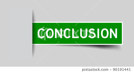 Inserted green color label sticker with word conclusion on gray background Inserted green color label sticker with word conclusion on gray background 90191441