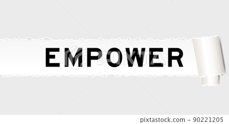 Ripped gray paper background that have word empower under torn part Ripped gray paper background that have word empower under torn part 90221205