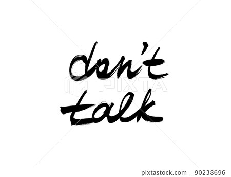 Handwritten quote don't talk Handwritten quote don't talk 90238696