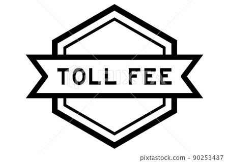 Vintage black color hexagon label banner with word toll fee on white background Vintage black color hexagon label banner with word toll fee on white background 90253487
