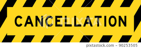 Yellow and black color with line striped label banner with word cancellation Yellow and black color with line striped label banner with word cancellation 90253505