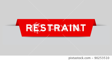 Red color inserted label with word restraint on gray background 90253510