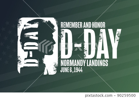D-Day. Normandy Landings. Remember and Honor. June 6, 1944. Holiday concept. Template for background 90259500