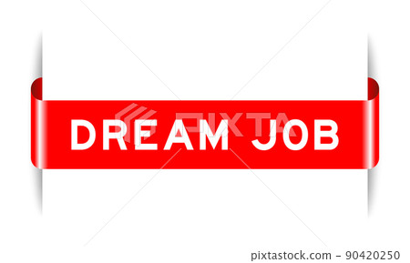 Red color inserted label banner with word dream job on white background 90420250