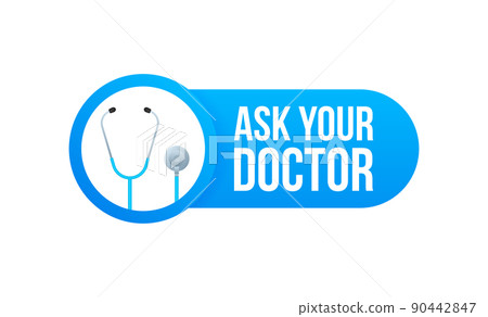 Infographic ASK YOUR DOCTOR for medical design. Medical infographic. Marketing announcement 90442847