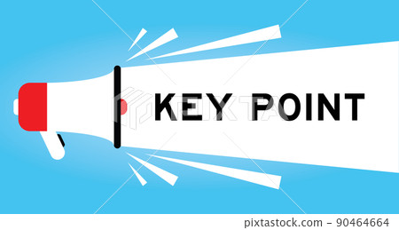 Color megaphone icon with word key point in white banner on blue background Color megaphone icon with word key point in white banner on blue background 90464664