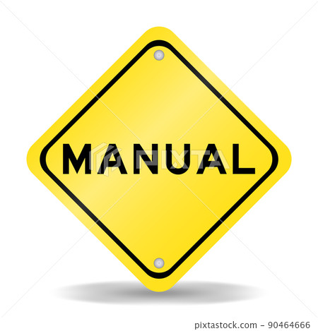 Yellow color transportation sign with word manual on white background Yellow color transportation sign with word manual on white background 90464666