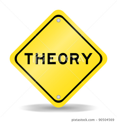 Yellow color transportation sign with word theory on white background Yellow color transportation sign with word theory on white background 90504569