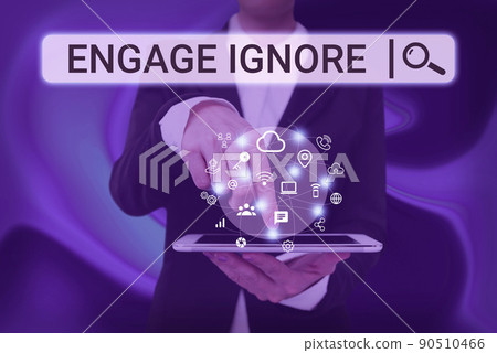 Conceptual caption Engage Ignore. Business idea Silent Treatment Manipulative Punishment Sulking Shunning Lady Pressing Screen Of Mobile Phone Showing The Futuristic Technology 90510466