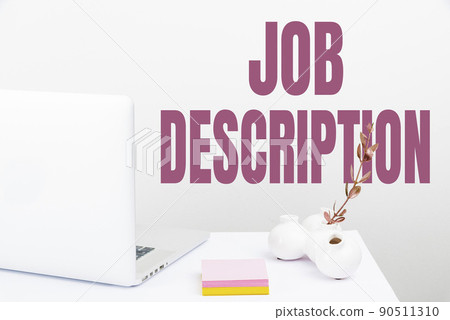 Inspiration showing sign Job Description. Word Written on A document that describes the responsibilities of a position Tidy Workspace Setup, Writing Desk Tools Equipment, Smart Office 90511310