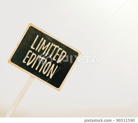 Conceptual caption Limited Edition. Business concept Work of something which is only produced in small numbers Blank Sign Note Holder For New Announcments. Placard For Recent Ideas Plans 90511590