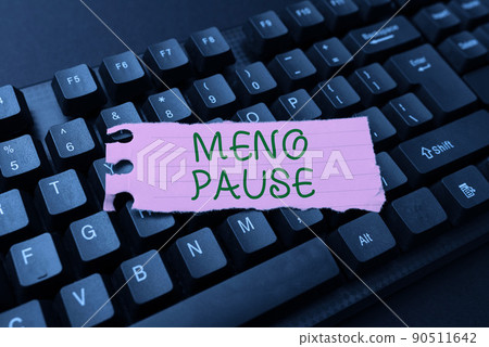 Hand writing sign Meno Pause. Word for the process through which a ceases to be fertile or menstruate Editing And Retyping Report Spelling Errors, Typing Online Shop Inventory 90511642
