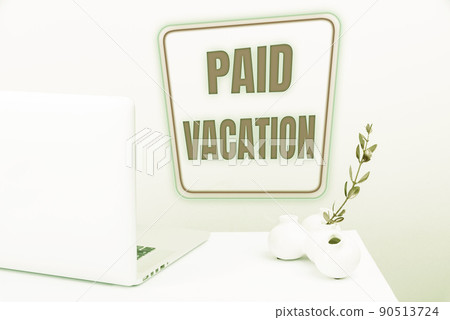 Sign displaying Paid Vacation. Business approach Sabbatical Weekend Off Holiday Time Off Benefits Tidy Workspace Setup, Writing Desk Tools Equipment, Smart Office Sign displaying Paid Vacation. Business approach Sabbatical Weekend Off Holiday Time Off Benefits Tidy Workspace Setup, Writing Desk Tools Equipment, Smart Office 90513724
