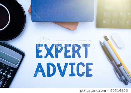 Handwriting text Expert Advice. Word Written on Sage Good Word Professional opinion Extensive skill Ace Office Supplies Over Desk With Keyboard And Glasses And Coffee Cup For Working 90514833