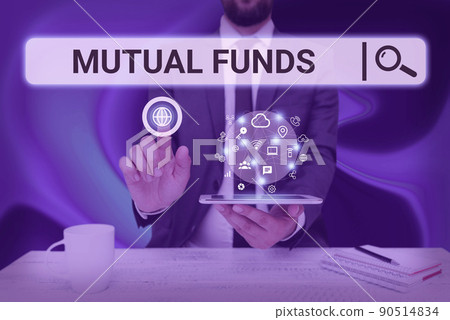 Conceptual display Mutual Funds. Business idea An investment program funded by shareholders Individual Stocks Man holding Screen Of Mobile Phone Showing The Futuristic Technology. 90514834