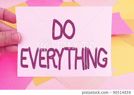 Text showing inspiration Do Everything. Concept meaning Jack of All Trades Self Esteem Ego Pride No Limits Multiple Assorted Collection Office Stationery Photo Placed Over Table 90514859