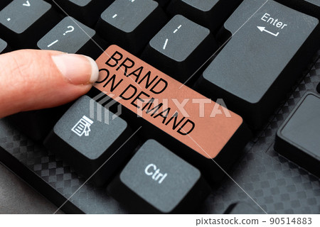 Sign displaying Brand On Demand. Word for Products or services with direct awareness and benefit to consumers Abstract Reasearching Old Online Articles, Creating Copies Of Previous Data 90514883