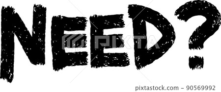 NEED? Illustration vector 90569992