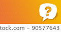 Question mark on paper bubble. Orange background. Ask for help. Asking questions. 90577643