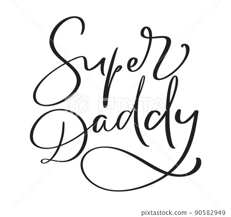 Super Daddy Funny hand drawn calligraphy text. Good for fashion shirts, poster, gift, or other printing press. Motivation quote Super Daddy Funny hand drawn calligraphy text. Good for fashion shirts, poster, gift, or other printing press. Motivation quote 90582949