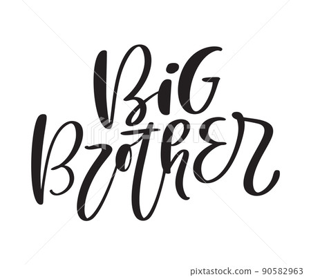 Vector Hand drawn lettering calligraphy text Big Brother on white background. Boy t-shirt, greeting card design, textile, illustration Vector Hand drawn lettering calligraphy text Big Brother on white background. Boy t-shirt, greeting card design, textile, illustration 90582963