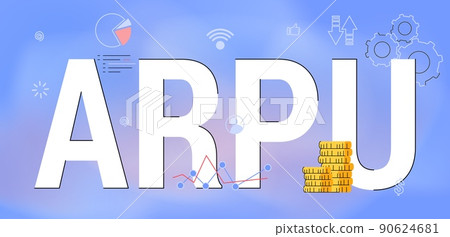 ARPU acronym Average Revenue Per User total revenue divided by number of subscribers 90624681