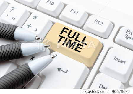 Hand writing sign Full Time. Internet Concept working or operating the customary number of hours in a day -48753 90628623