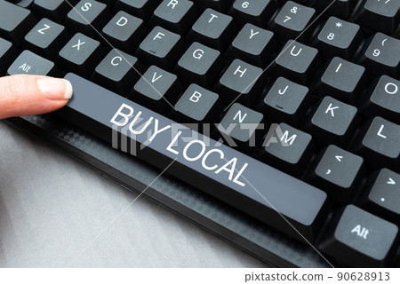 Inspiration showing sign Buy Local. Concept meaning Patronizing products that isoriginaly made originaly or native -48730 90628913