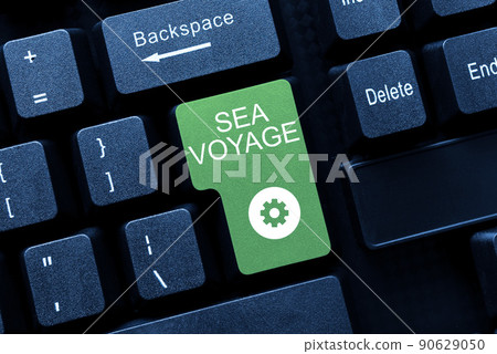 Text showing inspiration Sea Voyage. Business showcase riding on boat through oceans usually for coast countries -49201 Text showing inspiration Sea Voyage. Business showcase riding on boat through oceans usually for coast countries -49201 90629050