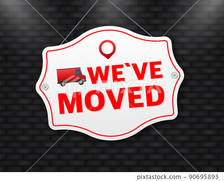 We have moved. Flat badge vector illustration on white background 90695893