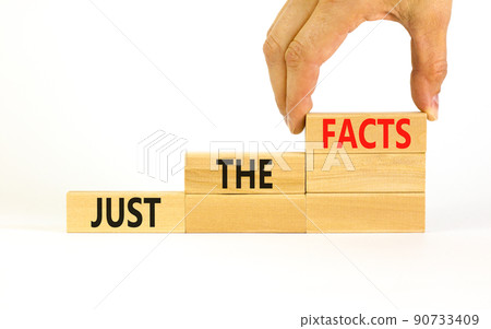 Just the facts symbol. Concept words Just the facts on wooden blocks on a beautiful white table white background. Businessman hand. Business and just the facts concept. Copy space. Just the facts symbol. Concept words Just the facts on wooden blocks on a beautiful white table white background. Businessman hand. Business and just the facts concept. Copy space. 90733409