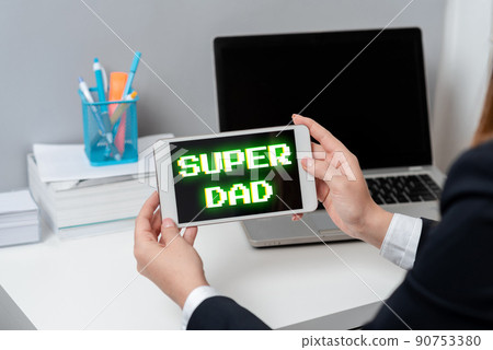 Conceptual caption Super Dad. Word Written on Children idol and super hero an inspiration to look upon to -47522 90753380