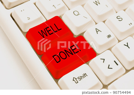 Text sign showing Well Done. Concept meaning telling person that he made his task or job in perfect shape -48813 Text sign showing Well Done. Concept meaning telling person that he made his task or job in perfect shape -48813 90754494