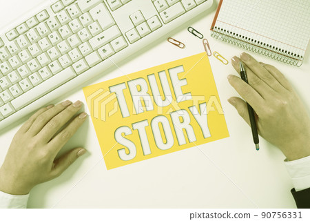 Writing displaying text True Story. Business idea The day to day experiences of an individual in his entire life -47942 Writing displaying text True Story. Business idea The day to day experiences of an individual in his entire life -47942 90756331