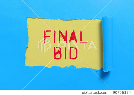 Writing displaying text Final Bid. Business approach The decided cost of an item which is usualy very expensive -47893 90756354