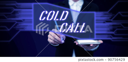 Text sign showing Cold Call. Concept meaning Unsolicited call made by someone trying to sell goods or services Lady in suit holding pen symbolizing successful teamwork accomplishments. Text sign showing Cold Call. Concept meaning Unsolicited call made by someone trying to sell goods or services Lady in suit holding pen symbolizing successful teamwork accomplishments. 90756429