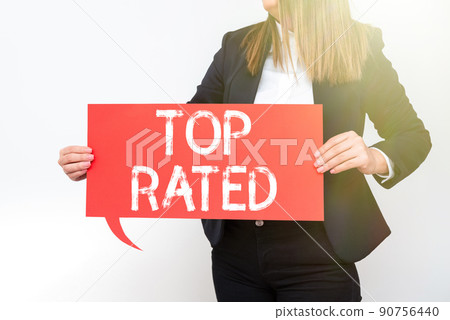 Writing displaying text Top Rated. Business concept The high amount of a charge or payment based on calculation -49119 90756440