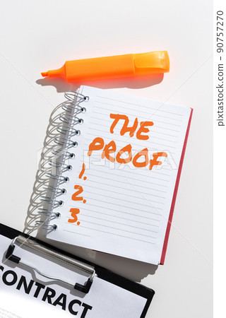 Sign displaying The Proof. Concept meaning Evidence by nature of any actions or words with a thing to see -47107 Sign displaying The Proof. Concept meaning Evidence by nature of any actions or words with a thing to see -47107 90757270