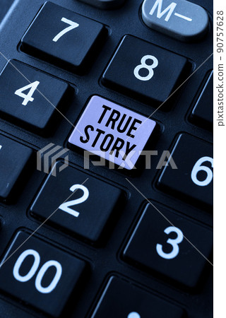 Writing displaying text True Story. Business showcase The day to day experiences of an individual in his entire life -49140 90757628