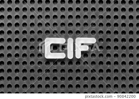 White alphabet letter in word CIF (Abbreviation of Cost, insurance, and freight) on black pegboard background White alphabet letter in word CIF (Abbreviation of Cost, insurance, and freight) on black pegboard background 90842200