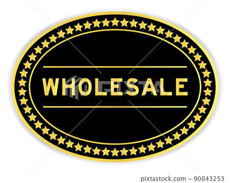 Black and gold color oval label sticker with word wholesale on white background Black and gold color oval label sticker with word wholesale on white background 90843253