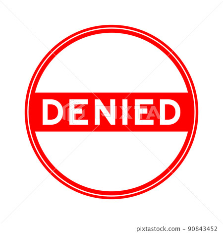 Red color round seal sticker in word denied on white background 90843452