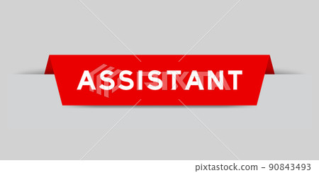 Red color inserted label with word assistant on gray background Red color inserted label with word assistant on gray background 90843493