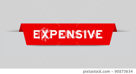 Red color inserted label with word expensive on gray background 90873634