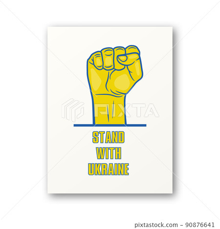 Stand with Ukraine. Raised Up Clenched Fist. Symbol of Struggle, Protest, Support Ukraine. No War. Vector Illustration. Slogan, Call for Peace, Support for Ukraine. Stop War. Tshirt, Plackard Print 90876641