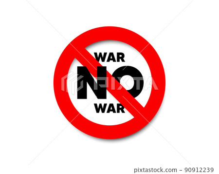 No war icon. Stop armed conflict. No military aggression, destruction and violence. Red prohibition sign. Stop world war. Not allowed hostilities, military crisis and army attack. Vector 90912239